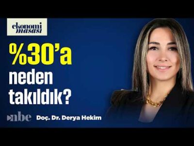 Enflasyon %30’a Takıldı: TCMB Faiz İndirebilir mi? | Derya Hekim