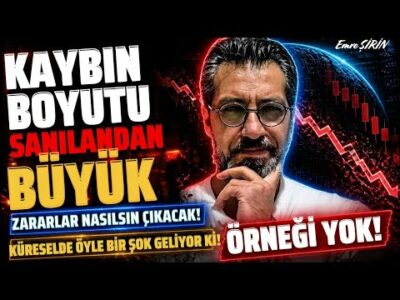 KAYBIN BOYUTU ÇOK DAHA BÜYÜK! KÜRESELDEN BÜYÜK BİR ŞOK DALGASI YOLDA! Emre ŞİRİN #borsa #altın #fon