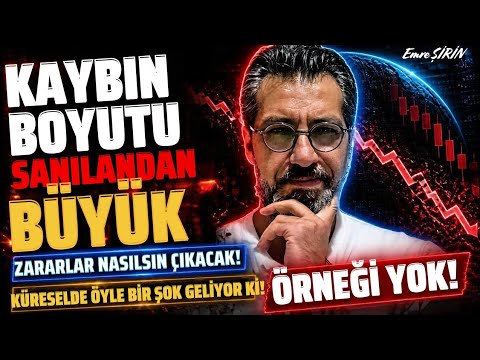 KAYBIN BOYUTU ÇOK DAHA BÜYÜK! KÜRESELDEN BÜYÜK BİR ŞOK DALGASI YOLDA! Emre ŞİRİN #borsa #altın #fon
