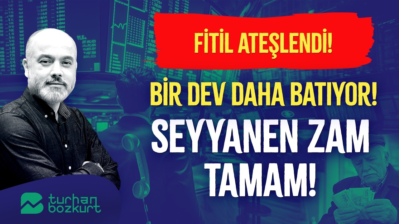 Fitil ateşlendi! Bir dev daha batıyor! Seyyanen zam tamam! | Turhan Bozkurt