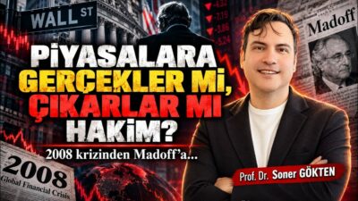 Piyasada Dans: Gerçekler mi, Çıkarlar mı ? | SONER GÖKTEN