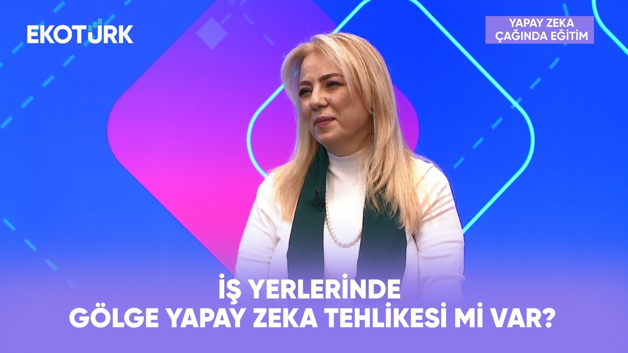 Yapay Zeka Çağına Çalışanlar ve Gençler Hazır mı? | Yapay Zeka Çağında Eğitim